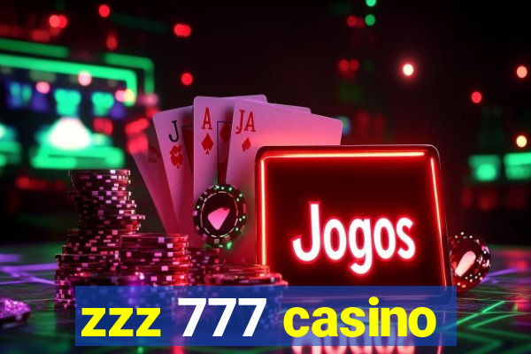 zzz 777 casino